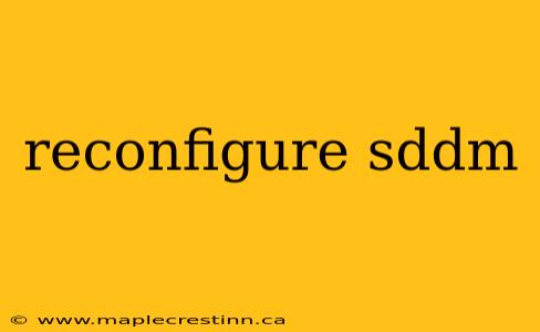 reconfigure sddm