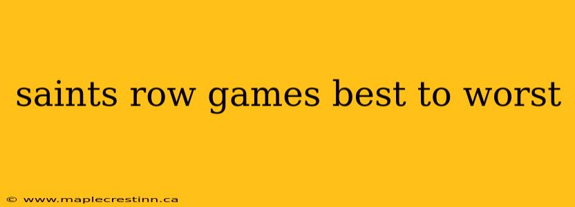 saints row games best to worst