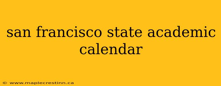 san francisco state academic calendar