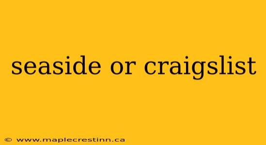 seaside or craigslist