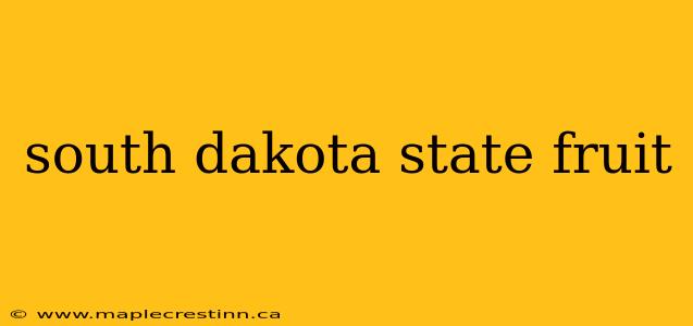 south dakota state fruit