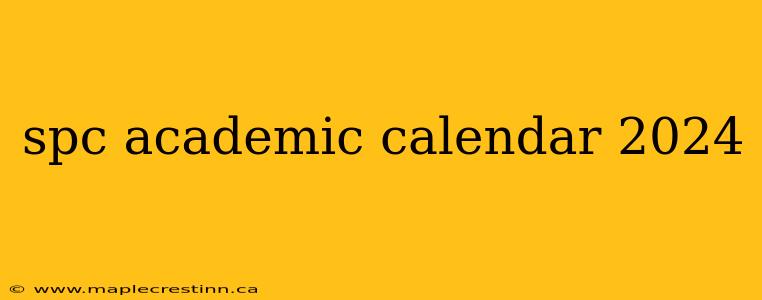 spc academic calendar 2024