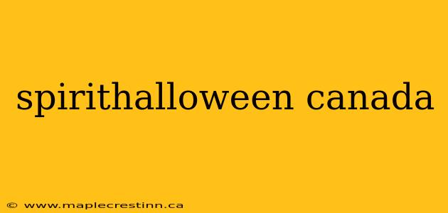 spirithalloween canada