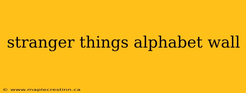 stranger things alphabet wall