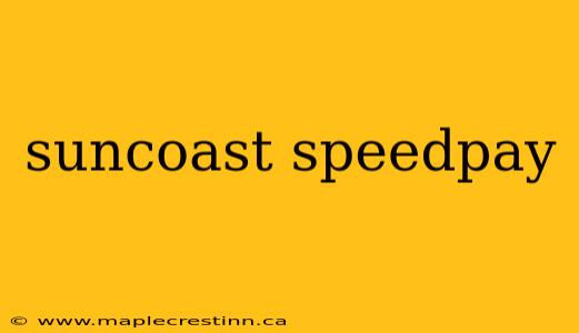 suncoast speedpay