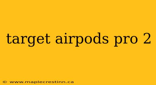 target airpods pro 2