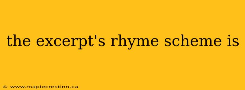 the excerpt's rhyme scheme is