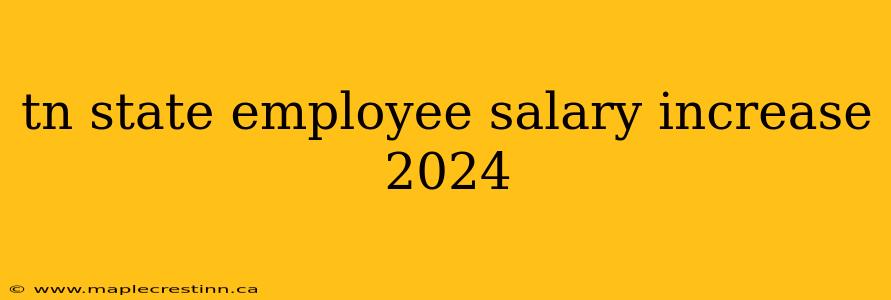 tn state employee salary increase 2024