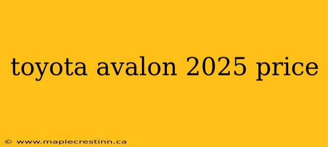 toyota avalon 2025 price