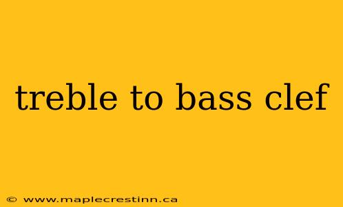 treble to bass clef