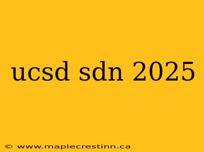 ucsd sdn 2025