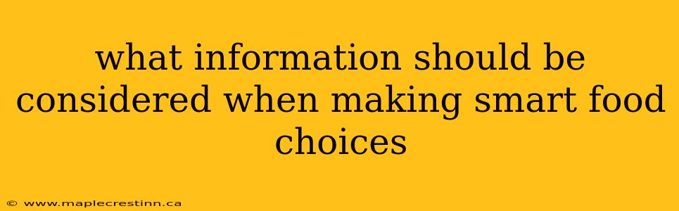 what information should be considered when making smart food choices