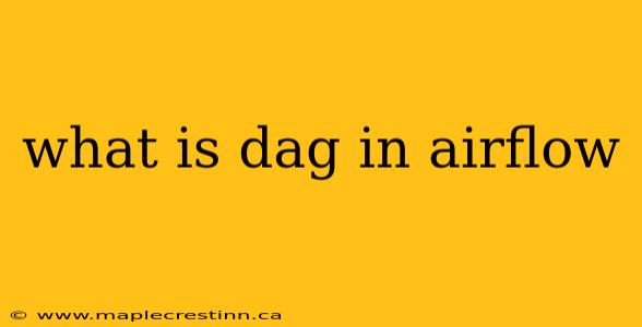 what is dag in airflow
