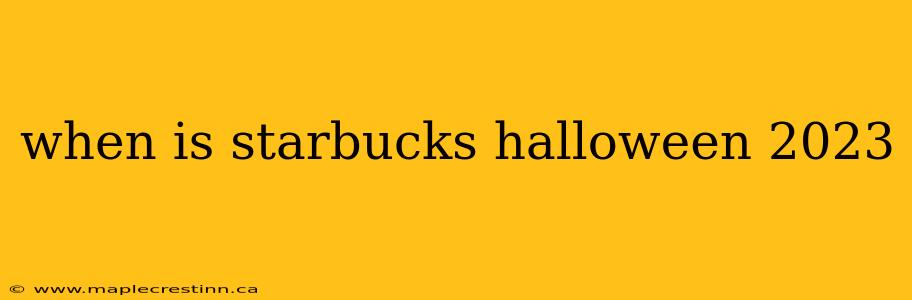 when is starbucks halloween 2023