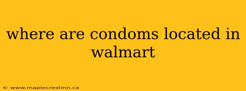 where are condoms located in walmart