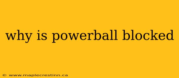 why is powerball blocked