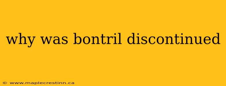 why was bontril discontinued