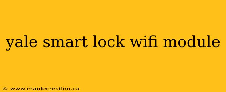 yale smart lock wifi module